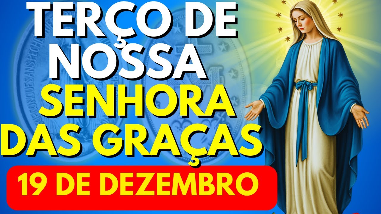 TERÇO PODEROSO DE NOSSA SENHORA DAS GRAÇAS