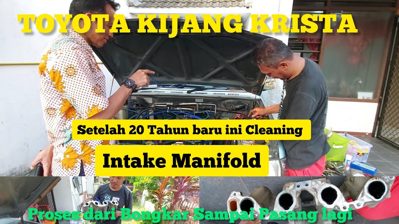 TOYOTA KIJANG KRISTA  20 Tahun Baru Ini Cleaning INTAKE MANIFOLD Dari Bongkar Sampai Pasang Lagi