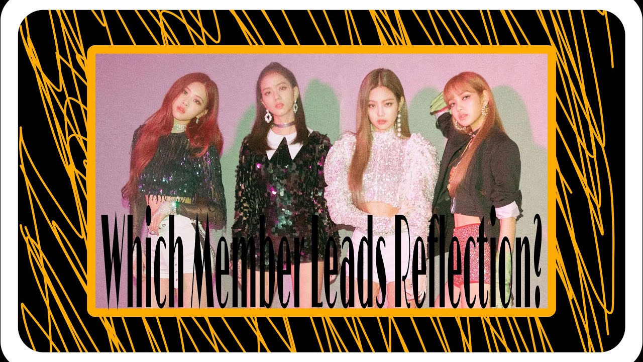 Which Blackpink Member Leads Fifth Harmony Reflection?