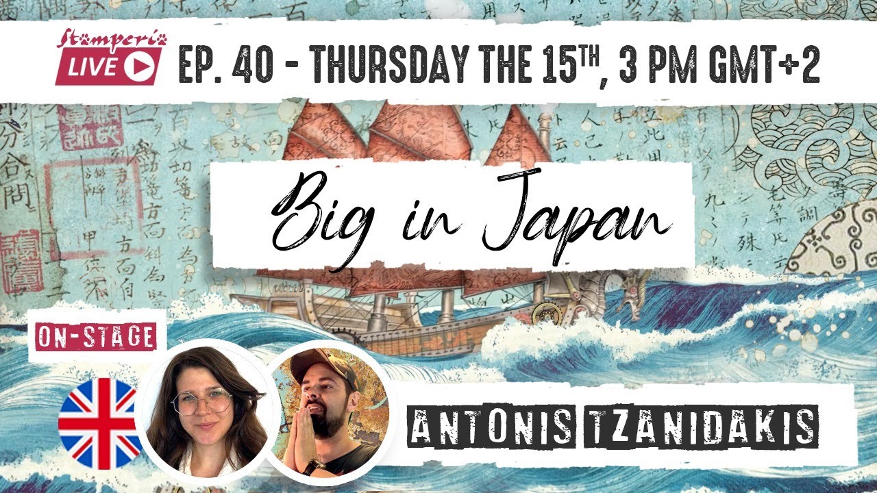 STAMPERIA LIVE, Ep. 40 - Big in Japan