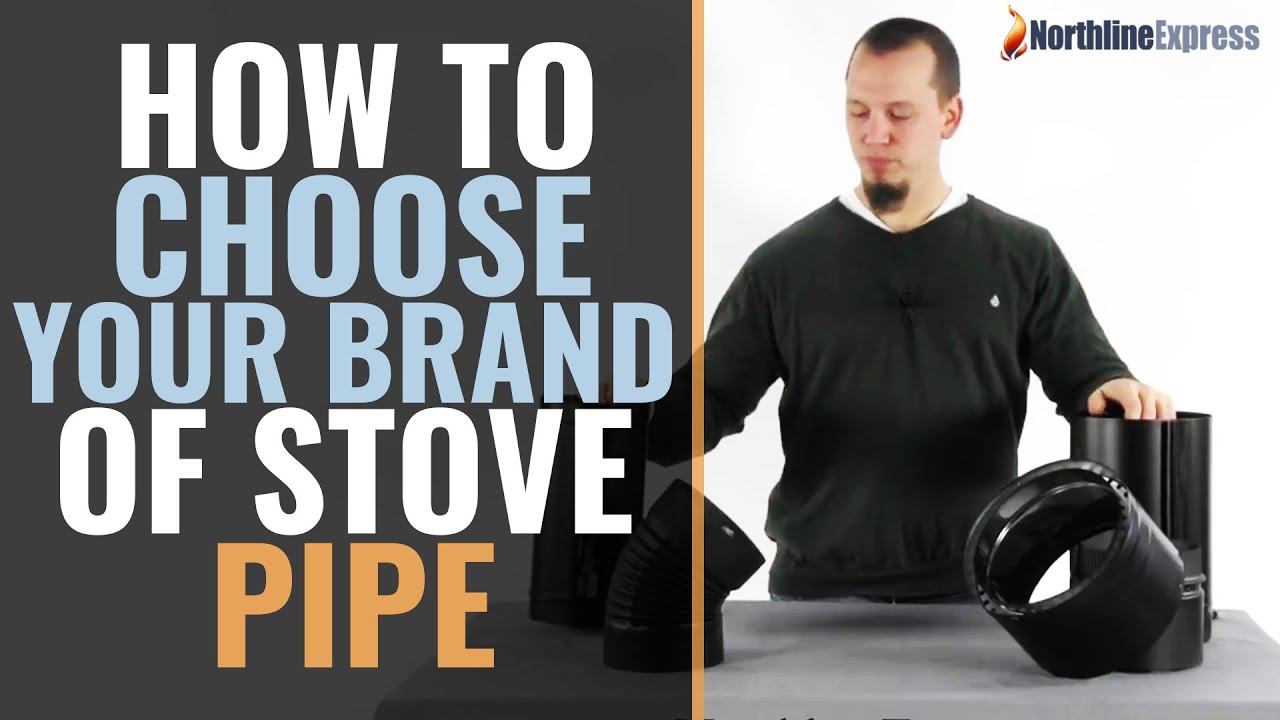 How To Choose Your Brand Of Stove Pipe