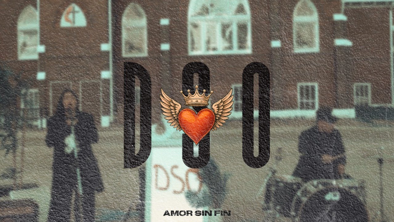 DSO - AMOR SIN FIN (VIDEO OFICIAL)