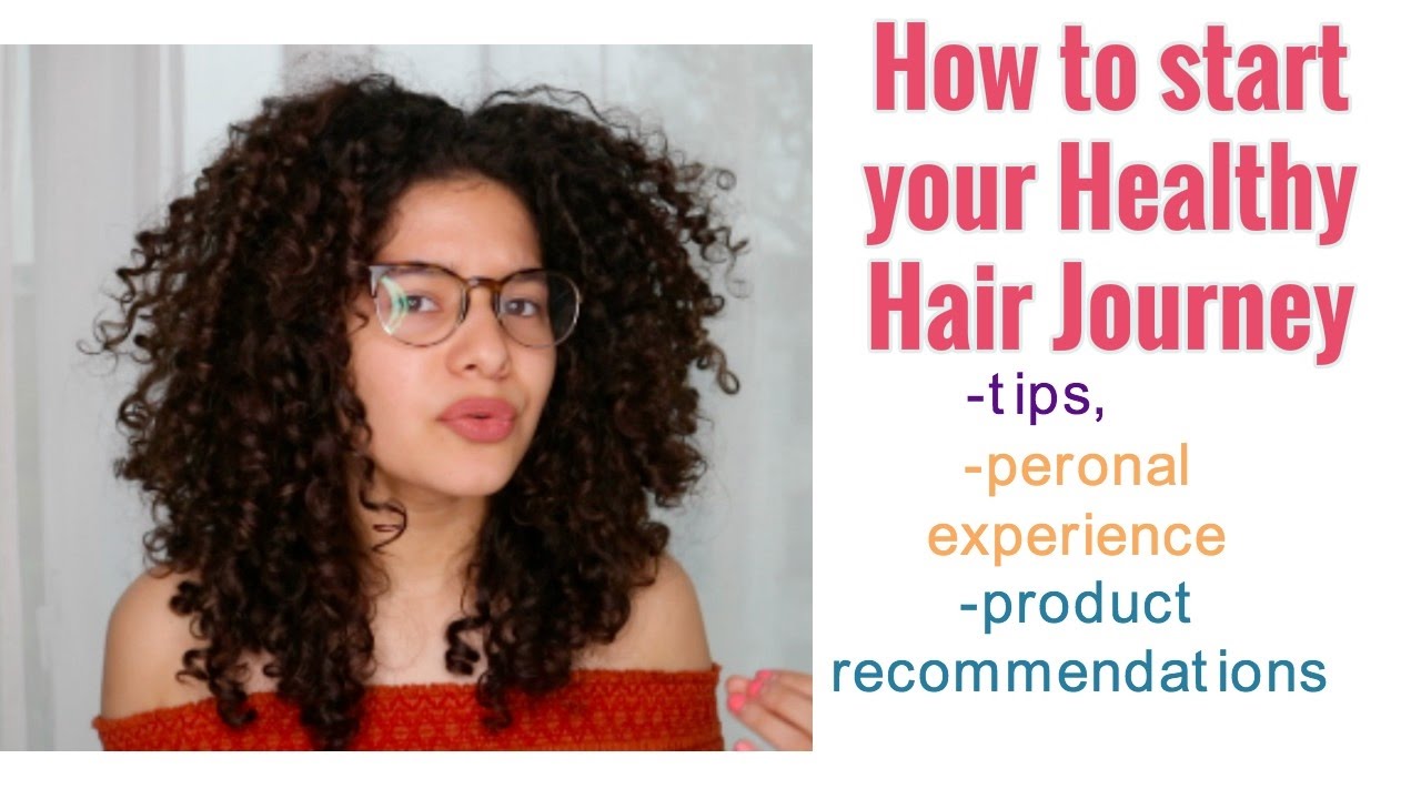 STARTING YOUR HEALTHY HAIR JOURNEY...