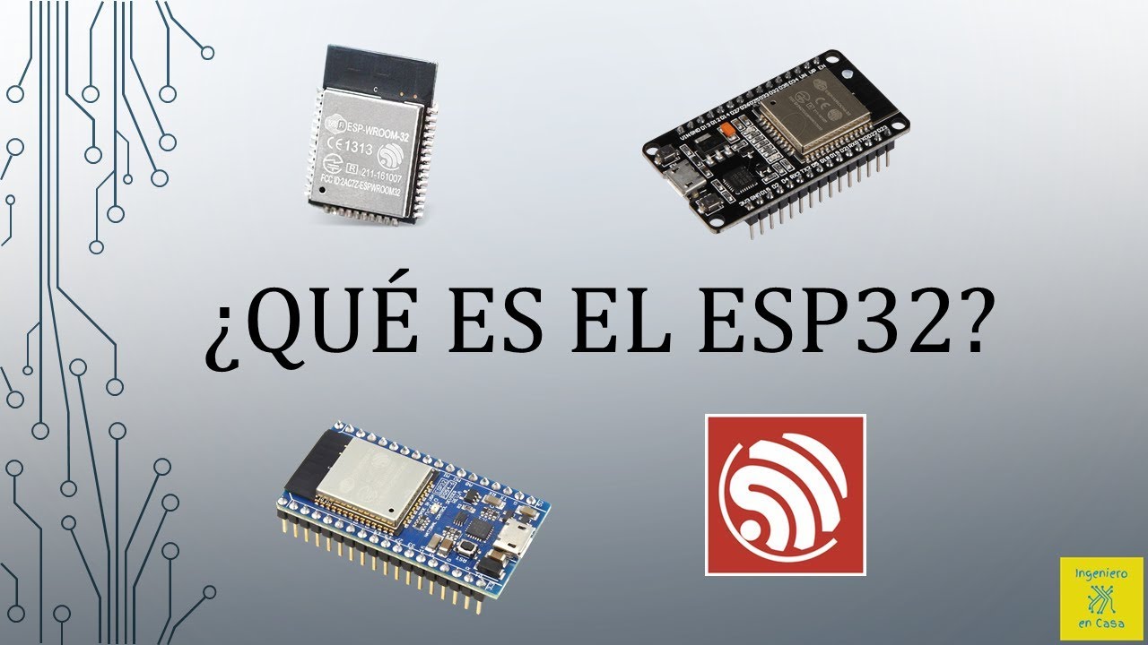 &iquest;QU&Eacute; ES EL ESP32?