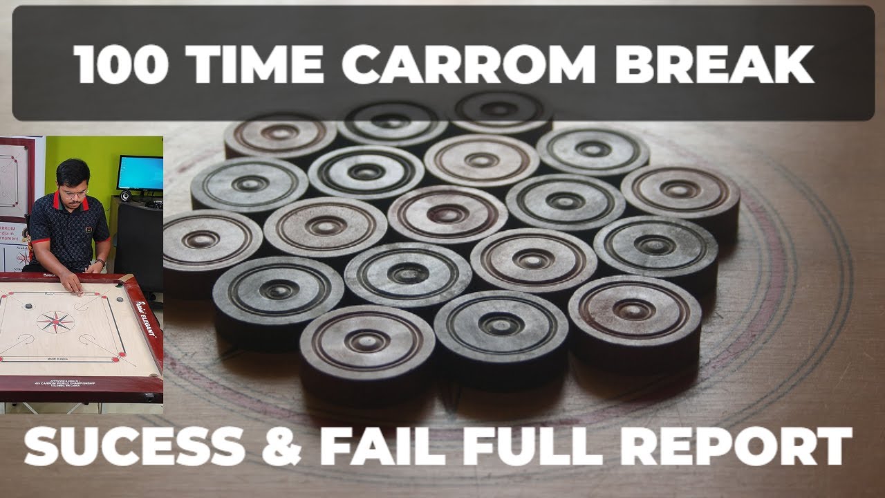 I DID 100 TIME CARROM BREAK