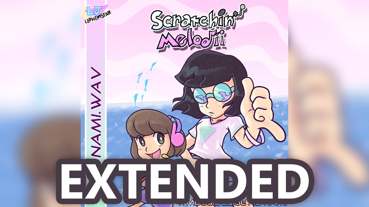 Nami.WAV (VS. Nami) [EXTENDED] - Scratchin' Melodii OST