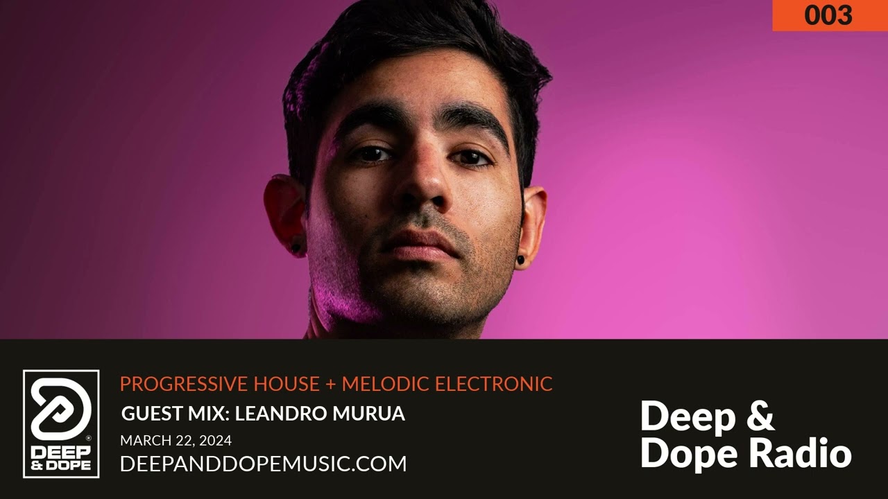 Deep & Dope Radio 002 | Guest Mix by Leandro Murua