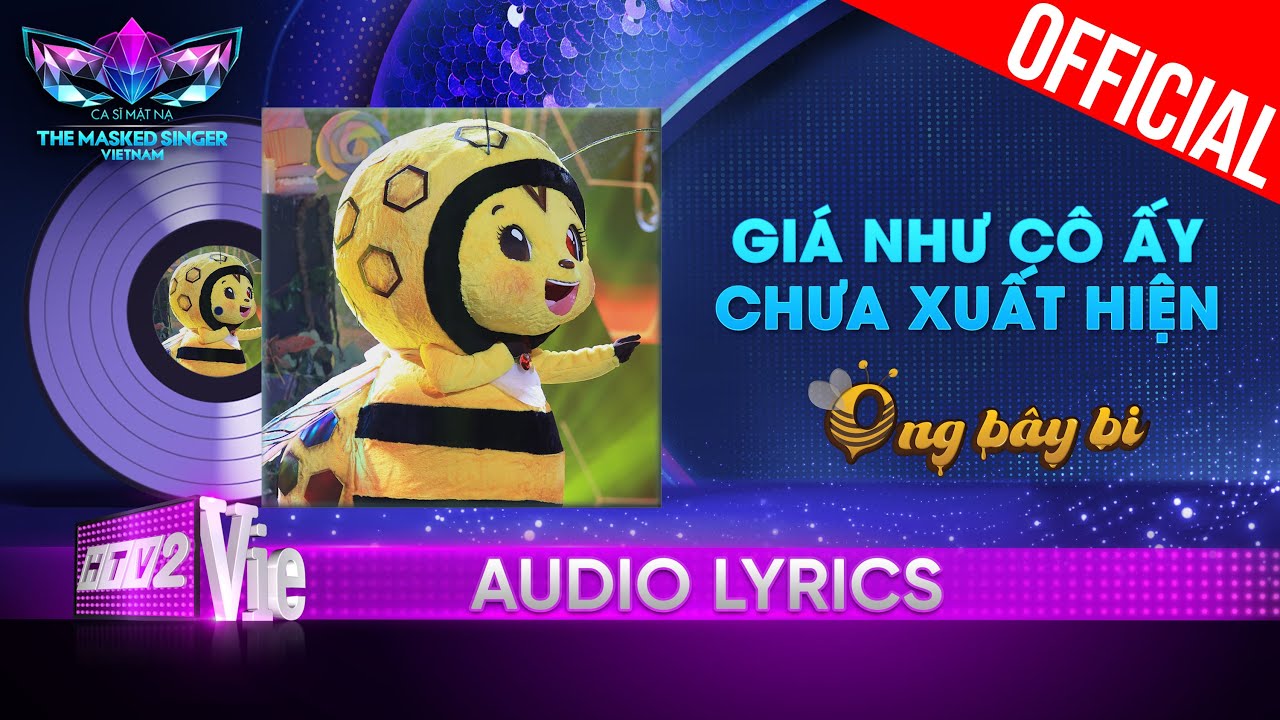 Giá Như Cô Ấy Chưa Xuất Hiện - Ong Bây Bi | The Masked Singer Vietnam 2023 [Audio Lyrics]