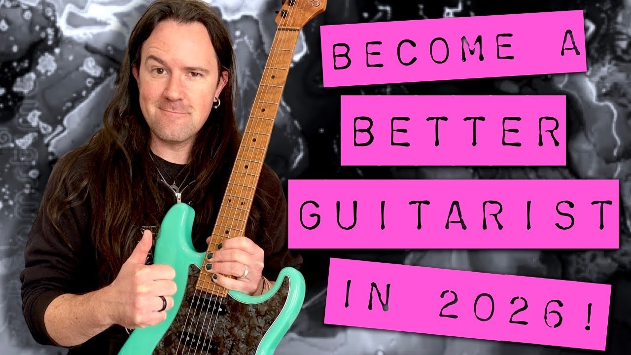 How To Become a Better Guitarist in 2026!
