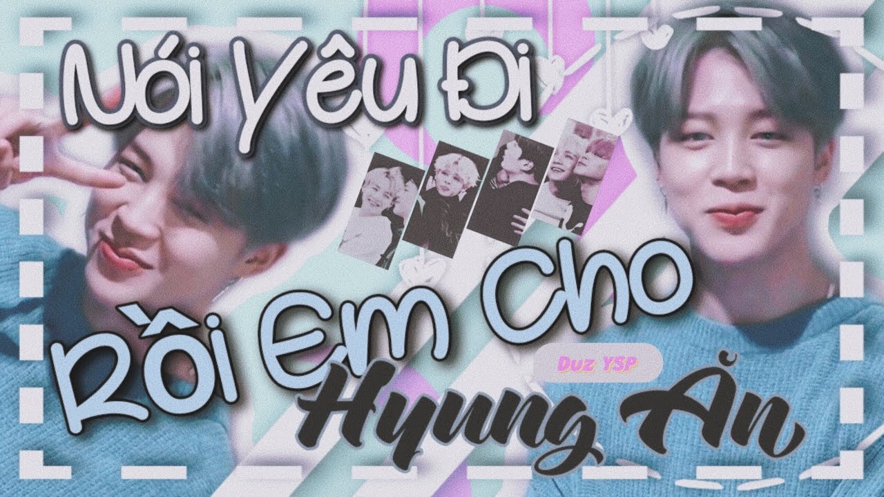 (One Short YoonMin) Nói Yêu Đi Rồi Em Cho Hyung Ăn