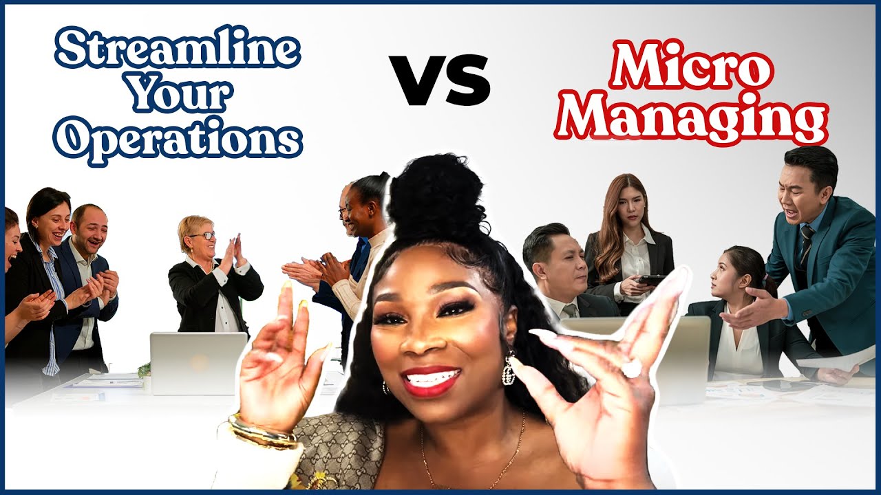 Streamline Your Operations Vs- MicroManaging