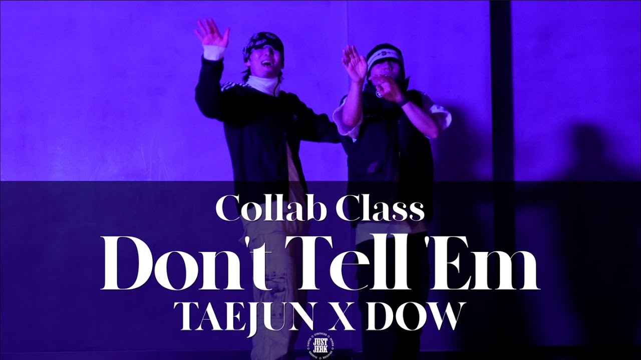 TAEJUN X DOW COLLAB CLASS | Jeremih - Don't Tell 'Em ft. YG | @justjerkacademy ewha