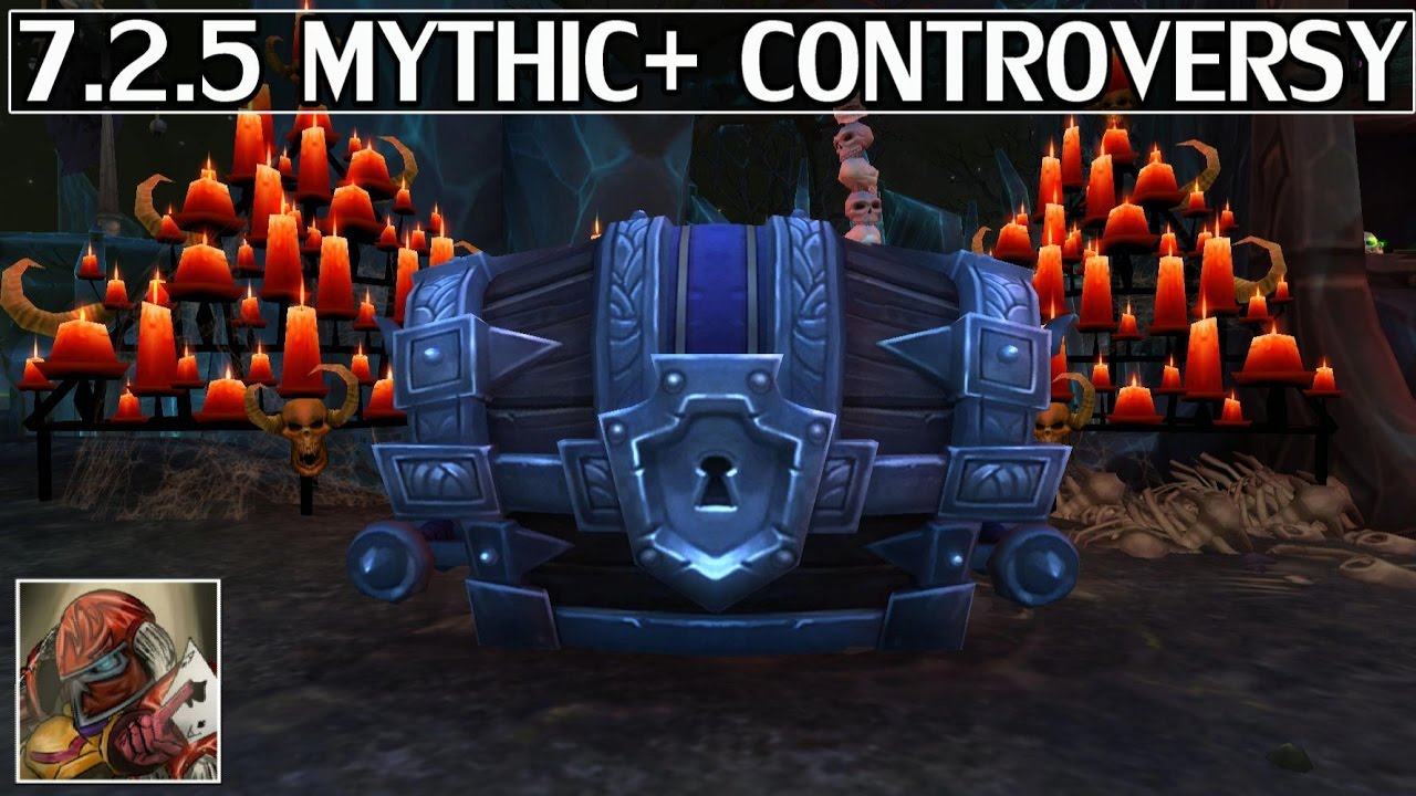 7.2.5 Mythic+ Changes & Controversy - WoW Legion
