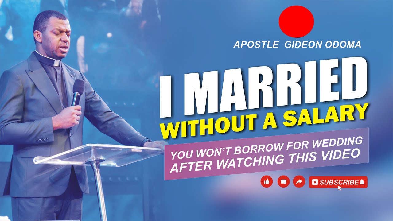 YOU WON'T BORROW FOR WEDDING AFTER WATCHING THIS VIDEO | APOSTLE GIDEON ODOMA AT IEC