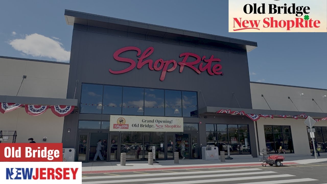 Old Bridge New ShopRite | Glenwood Green, Old Bridge | New Jersey, USA | Open 24 Hours