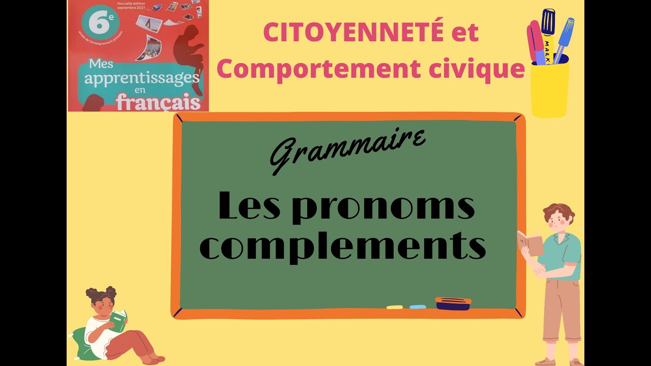 Les pronoms compl&eacute;ments / mes apprentissages 6aep
