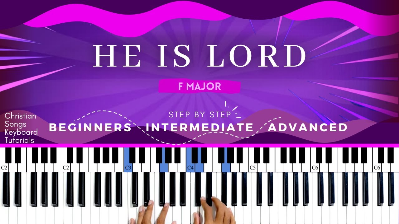 He is Lord - Keyboard Tutorial (F major) // Beginner to Advanced
