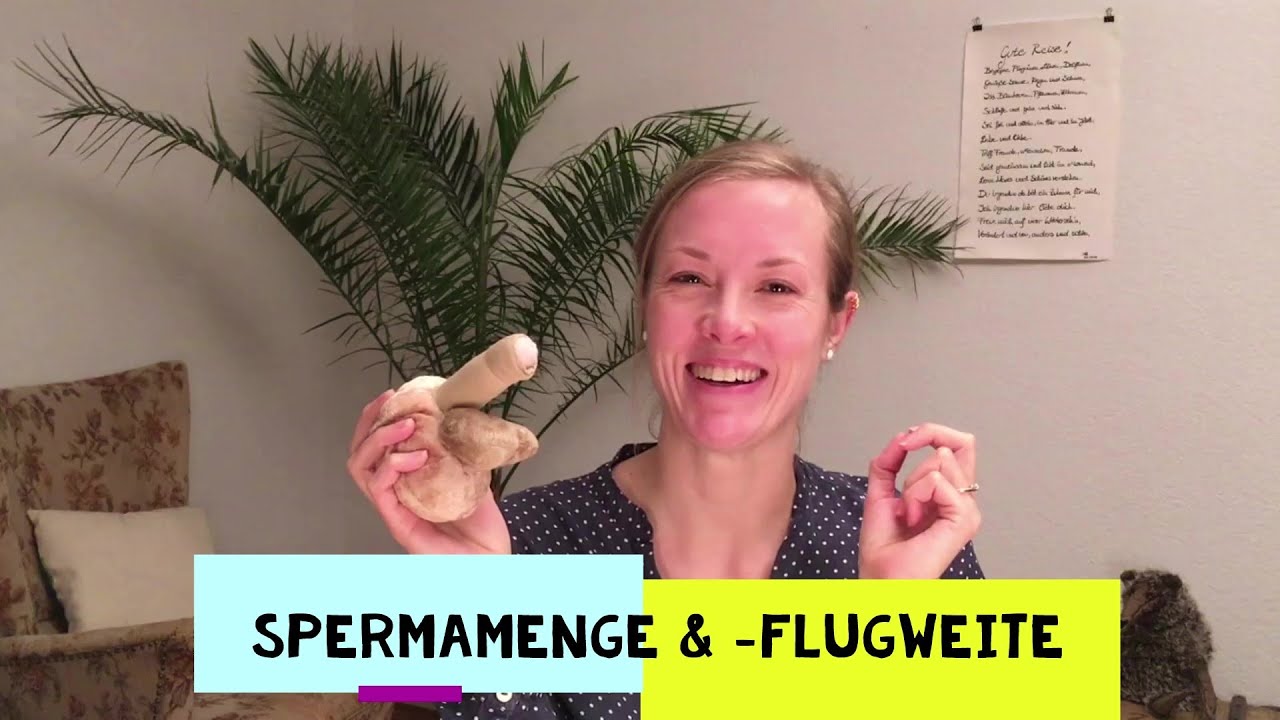Flugweite & Menge von Sper'ma