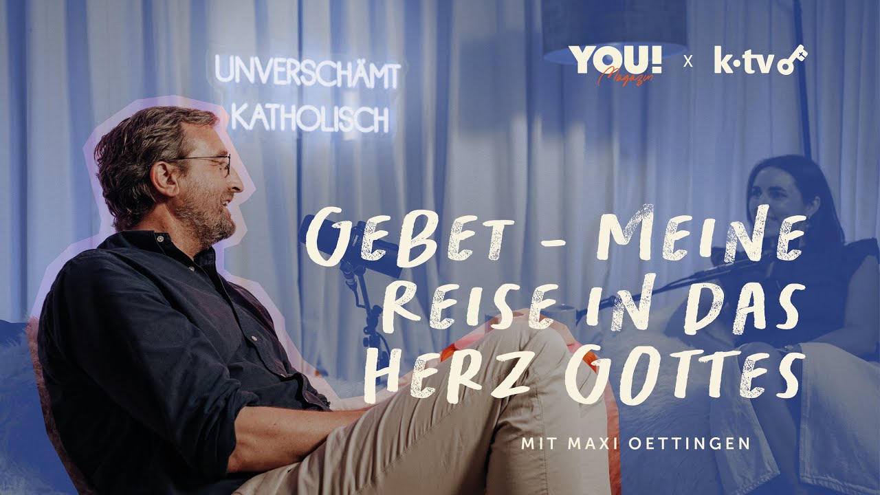 Meine Reise ins Herz Gottes | Podcast mit Maxi Oettingen