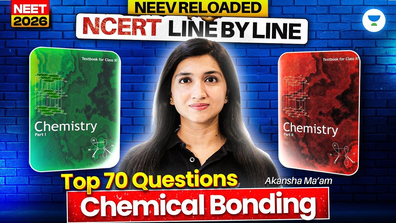 🔥NEEV Reloaded: Chemical Bonding- Top 70 Questions | NEET 2026 #neet2026 #neetchemistry