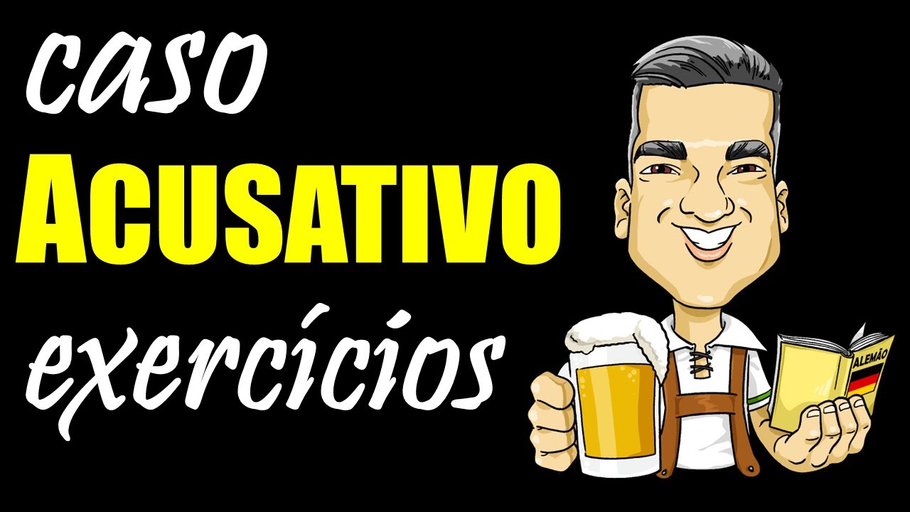 EXERCÍCIOS PARA PRATICAR: Caso Acusativo (A1/A2)