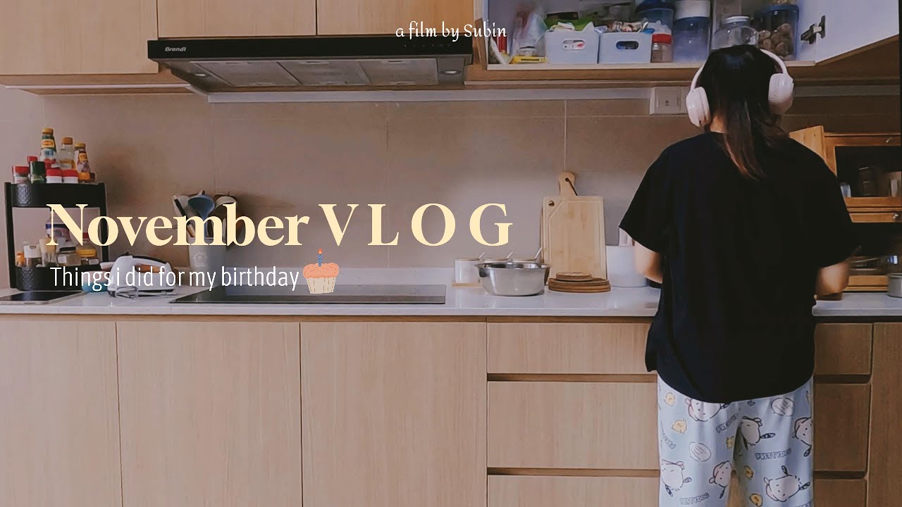 November Vlog⏐Things I did for my Birthday 🎂⏐Home baking, simple celebration⏐Life in S'pore.