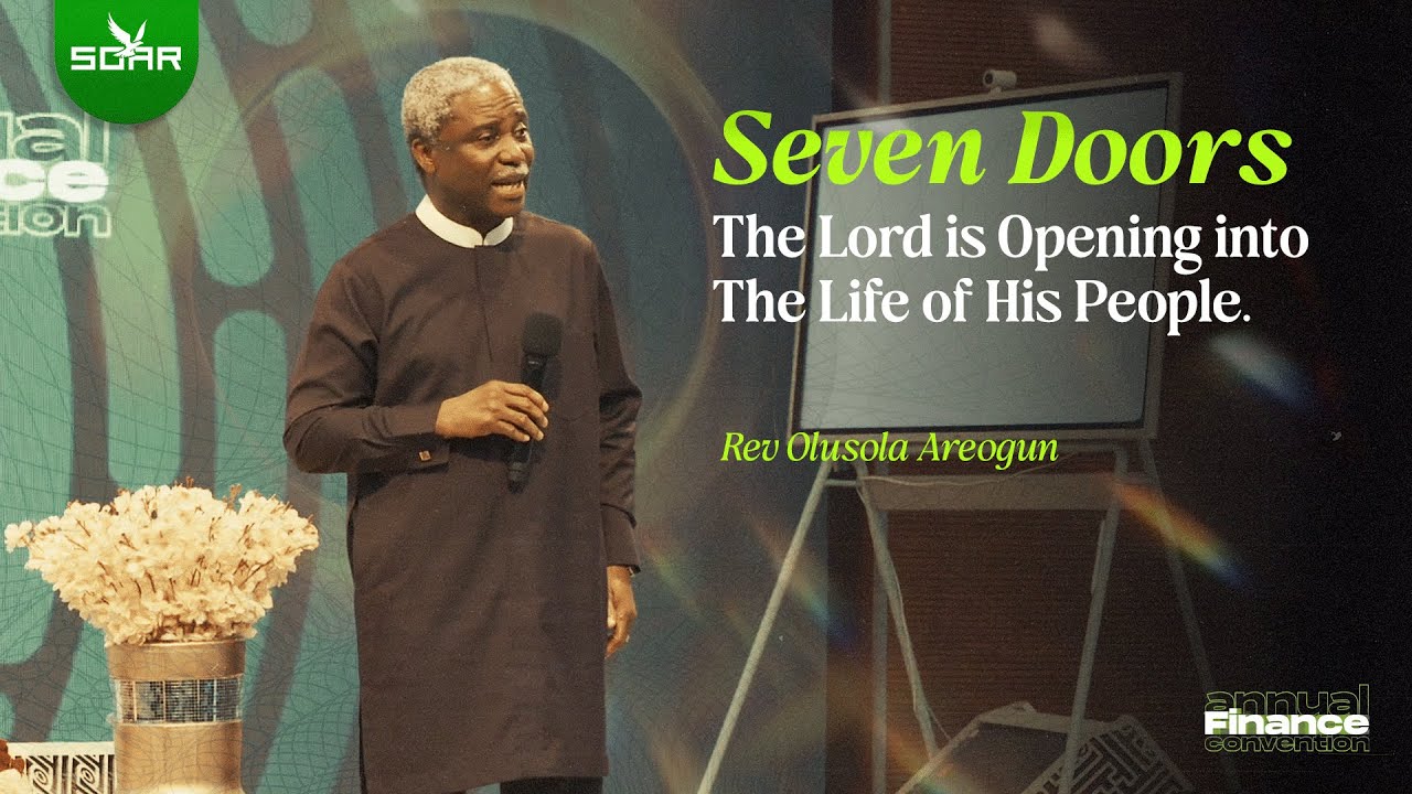 Seven Doors the Lord is Opening into the Life of His People | Rev Olusola Areogun