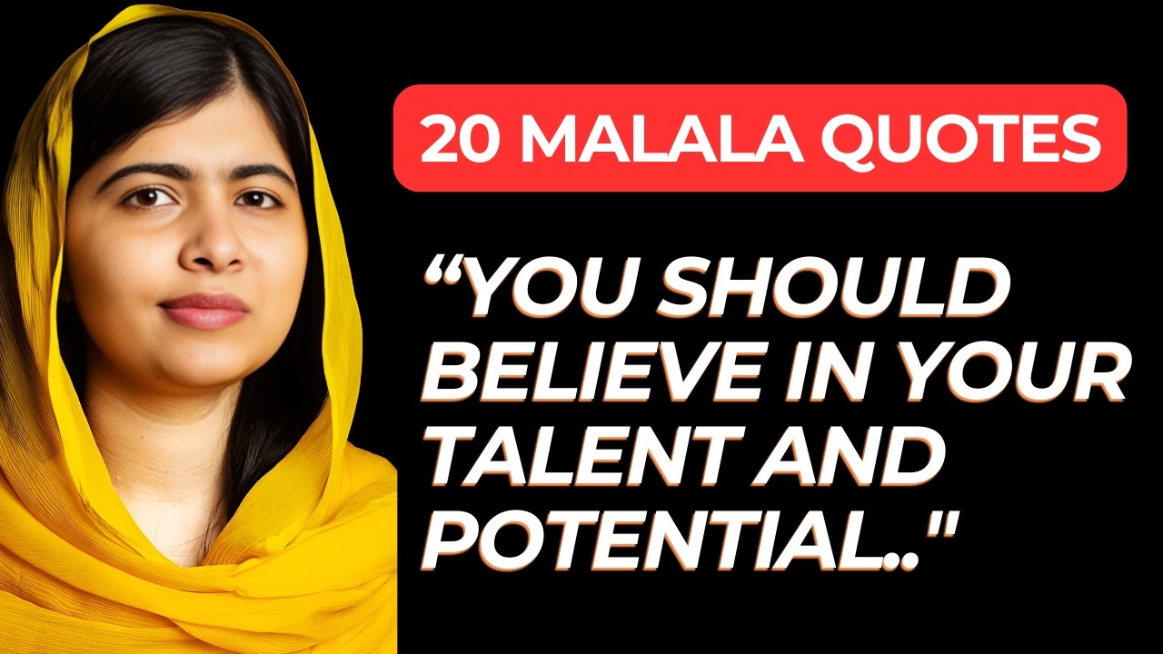 Top 20 Malala Yousafzai Quotes on Education and Courage