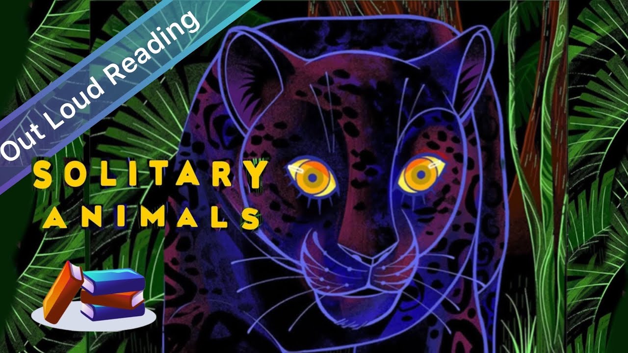 Children&rsquo;s book read aloud Solitary Animals Introverts of the Wild by Joshua David Stein