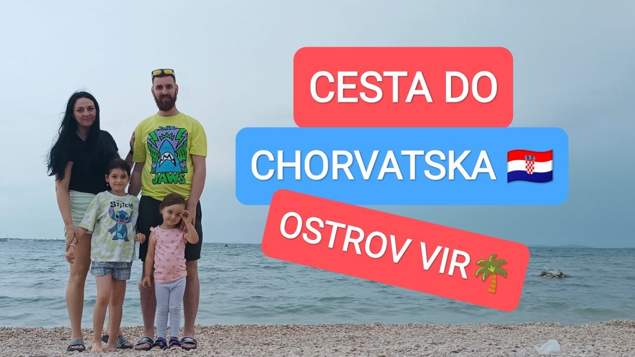 CHORVATSKO 2023🇭🇷 |cesta na ostrov VIR🌴