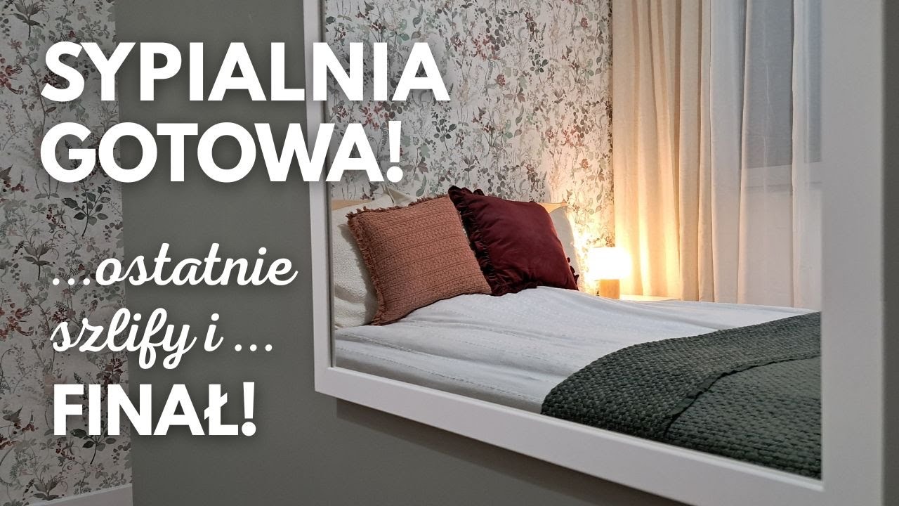 SYPIALNIA GOTOWA! Część 2: ostatnie szlify i... FINAŁ!