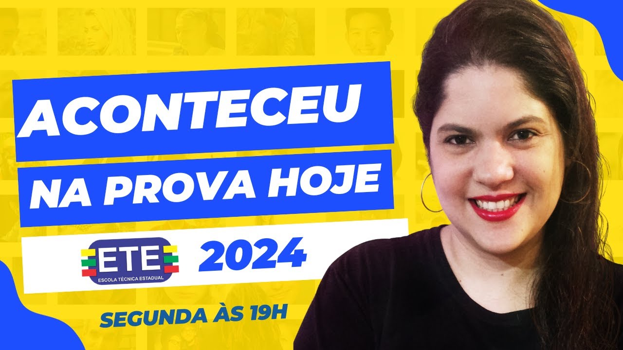 Seleção ETE 2024 - Tudo sobre a Prova AO VIVO