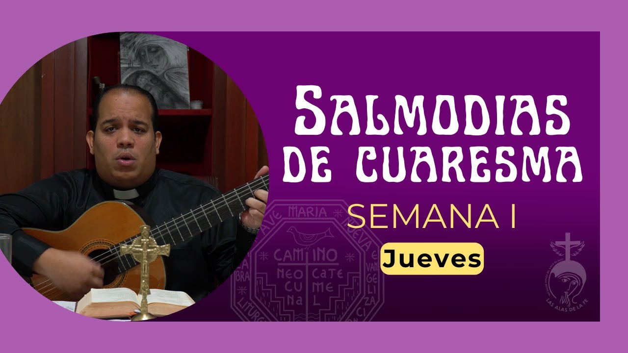 SALMODIAS ✝️ Jueves, 1era semana de Cuaresma | Camino Neocatecumenal