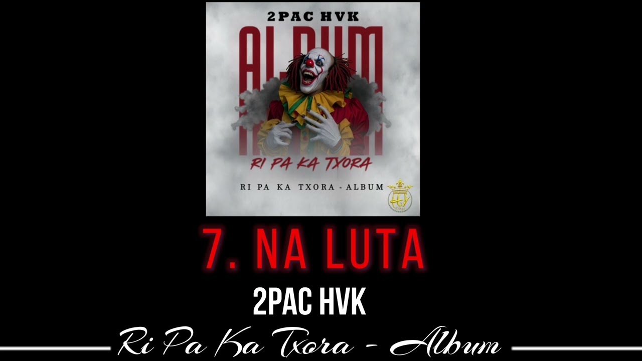 2Pac HvK -_- Na Luta - ALBUM -_- RI PA KA TXORA