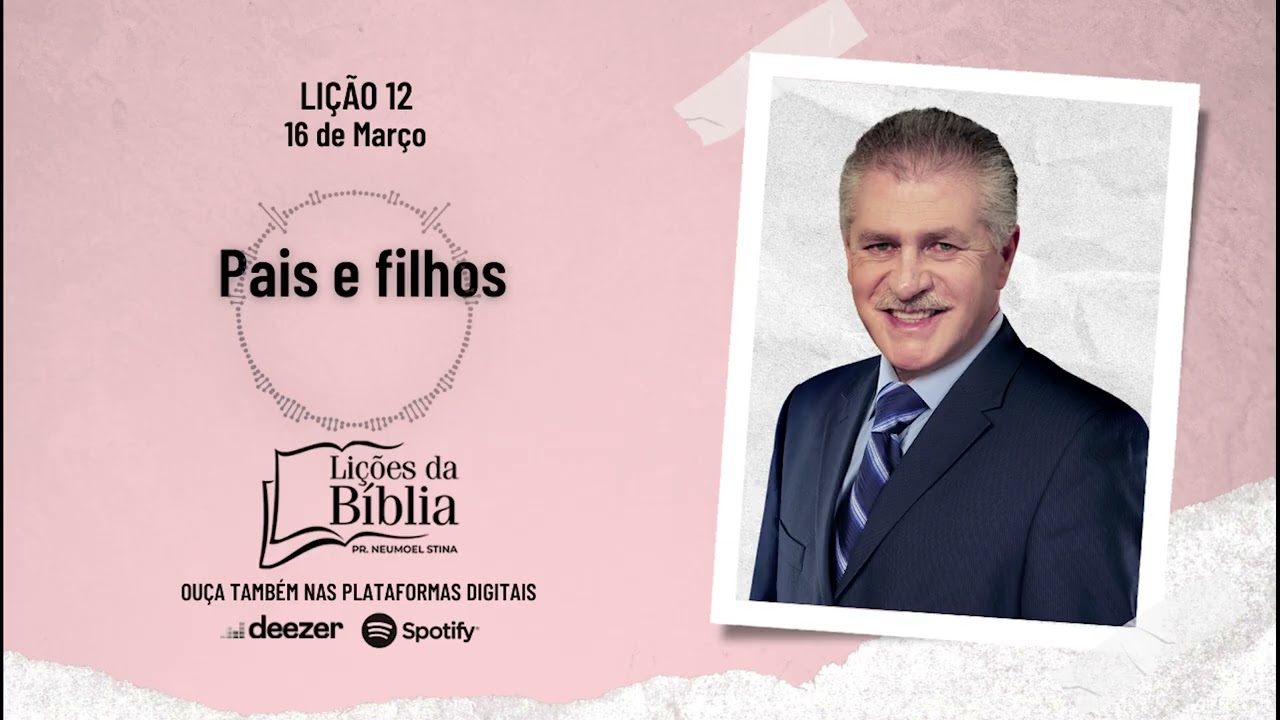 Pais e filhos - Segunda, 16 de Março | Lições da Bíblia com Pr Stina