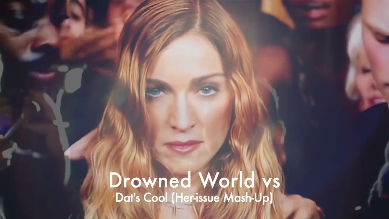 Drowned World vs Dat's Cool (Her-issue Mash-Up Video)