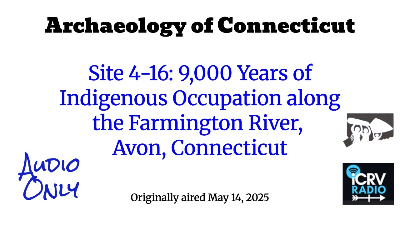 Site 4-16: 9,000 Years of Indigenous Occupation along the Farmington River, Avon, Connecticut