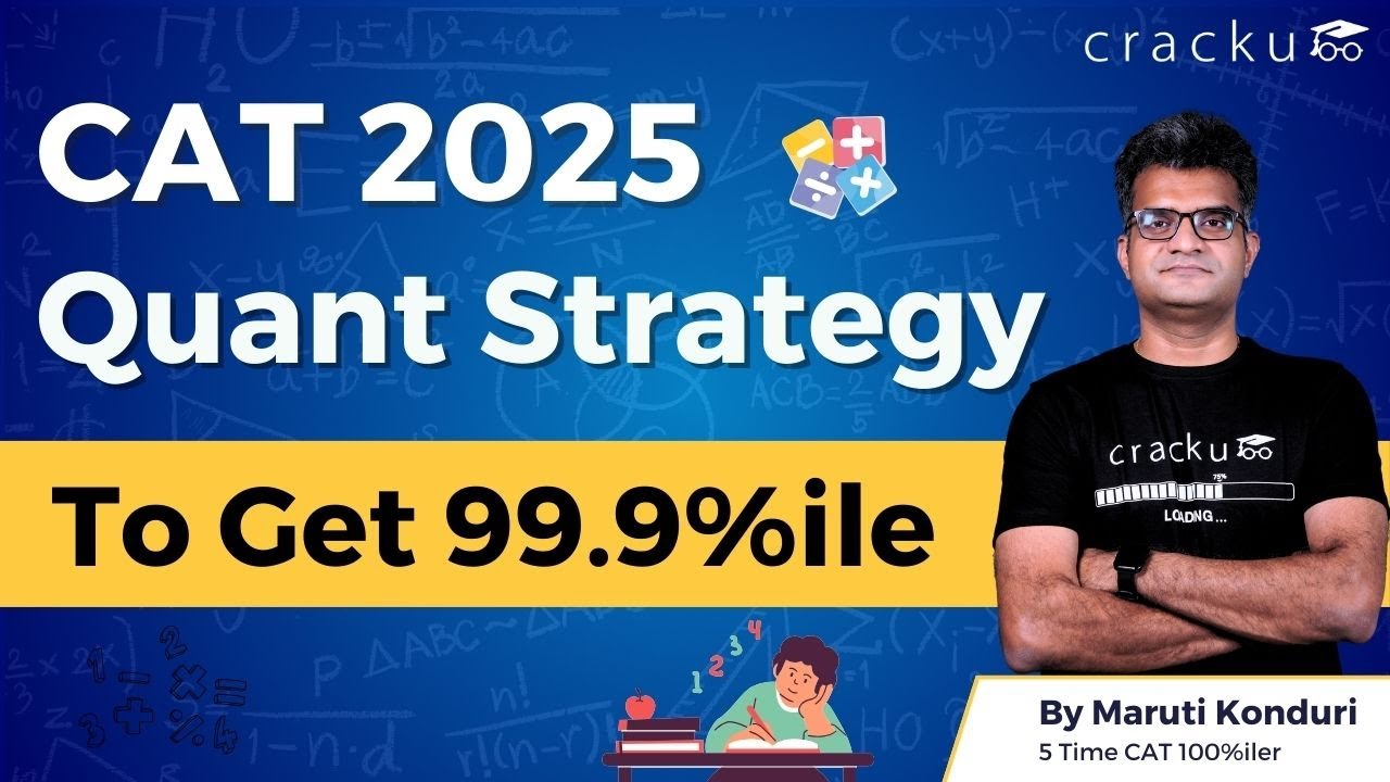 CAT Quant Strategy to get 99.9%ile | Quant Weightage | Score Vs Percentile