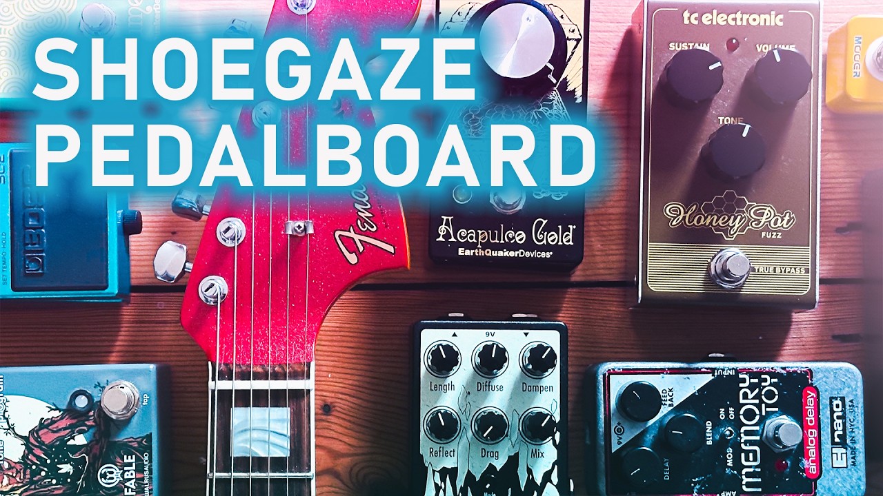 How to build a SHOEGAZE Pedalboard
