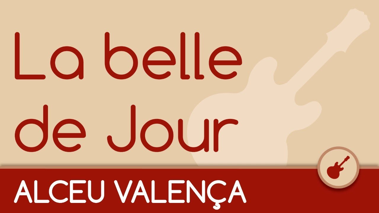 Karaokê – La Belle de Jour (Alceu Valença)