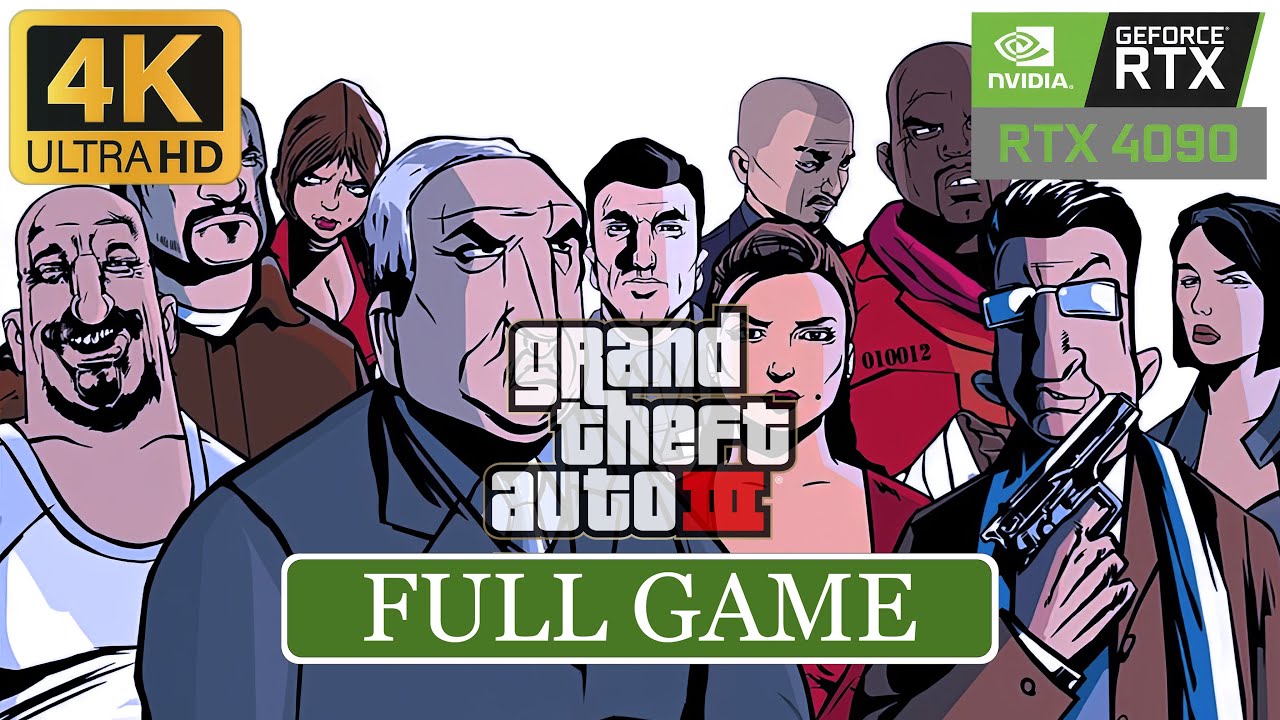 GTA III Definitive Edition &ndash; Full Game Walkthrough [RTX 4090 4K 60FPS] -No Commentary