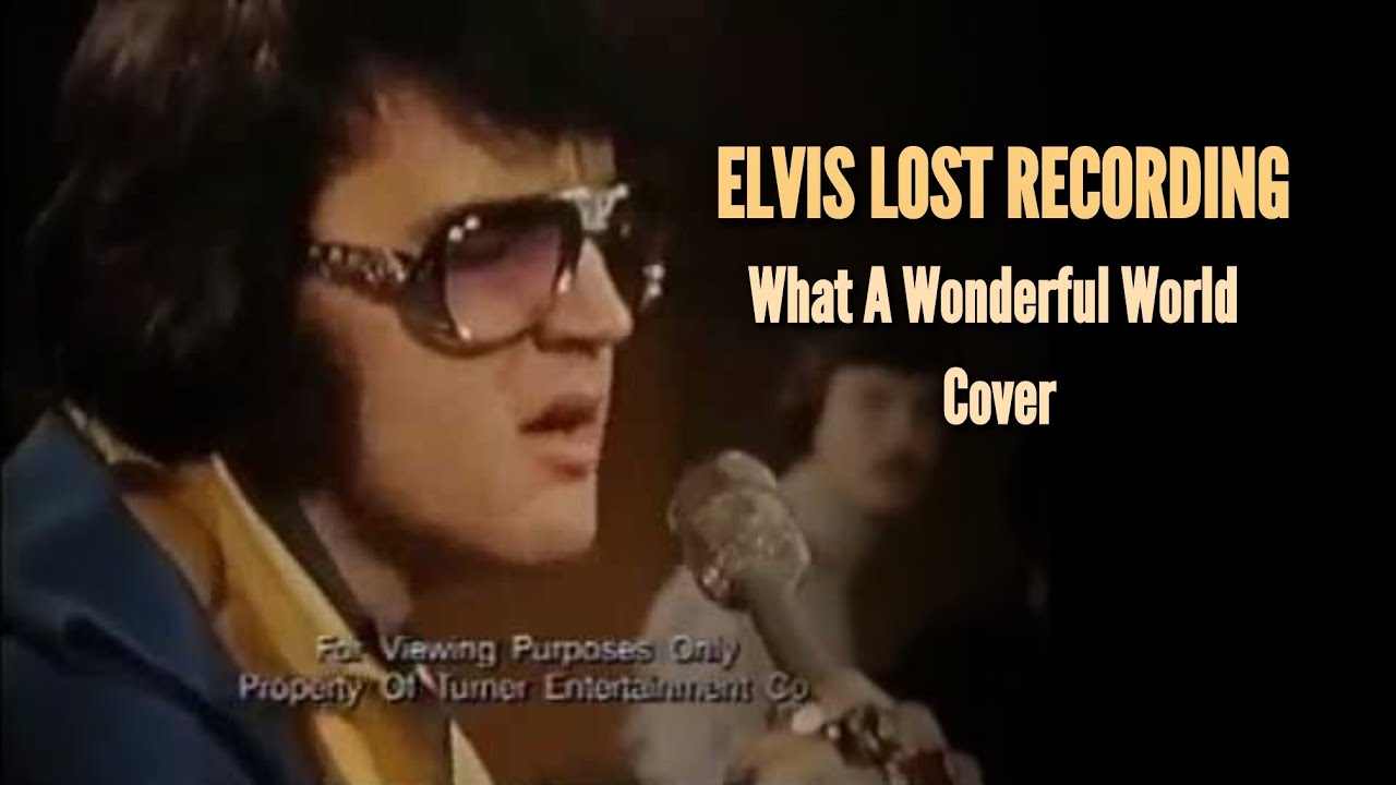Elvis Presley - What a Wonderful World (1970s Lost Recording)