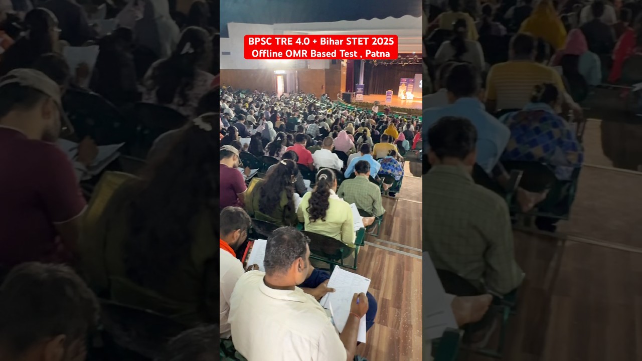 BPSC TRE 4.0 + Bihar STET 2025 Offline OMR Based Test , Patna #bpsctre4