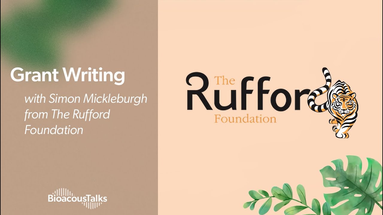 BioacousTalks: Grant Writing with Simon Mickleburgh from The Rufford Foundation