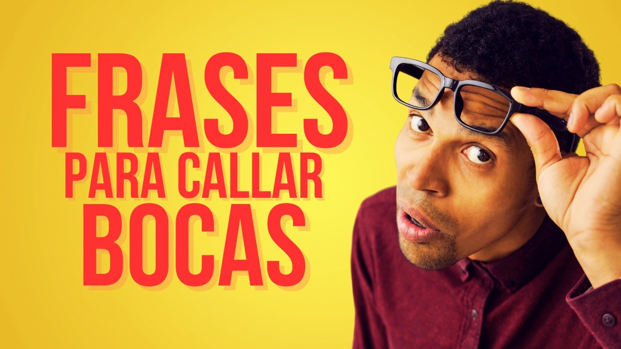 😎 20 FRASES para Callar bocas con Estilo 🕶️  Sarcasmo e Ironía