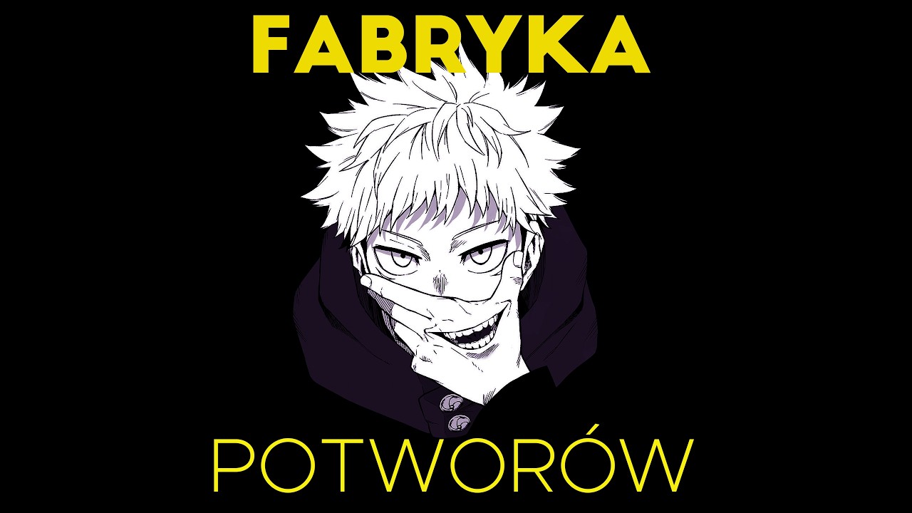 Jujutsu Kaisen twierdzi, że jesteś fabryką potwor&oacute;w