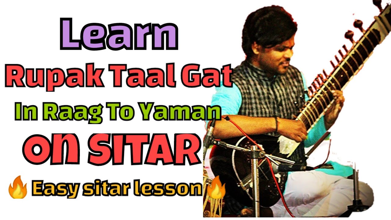 Learn Raag Yaman Rupak Gat On Sitar | Easy Sitar Lesson