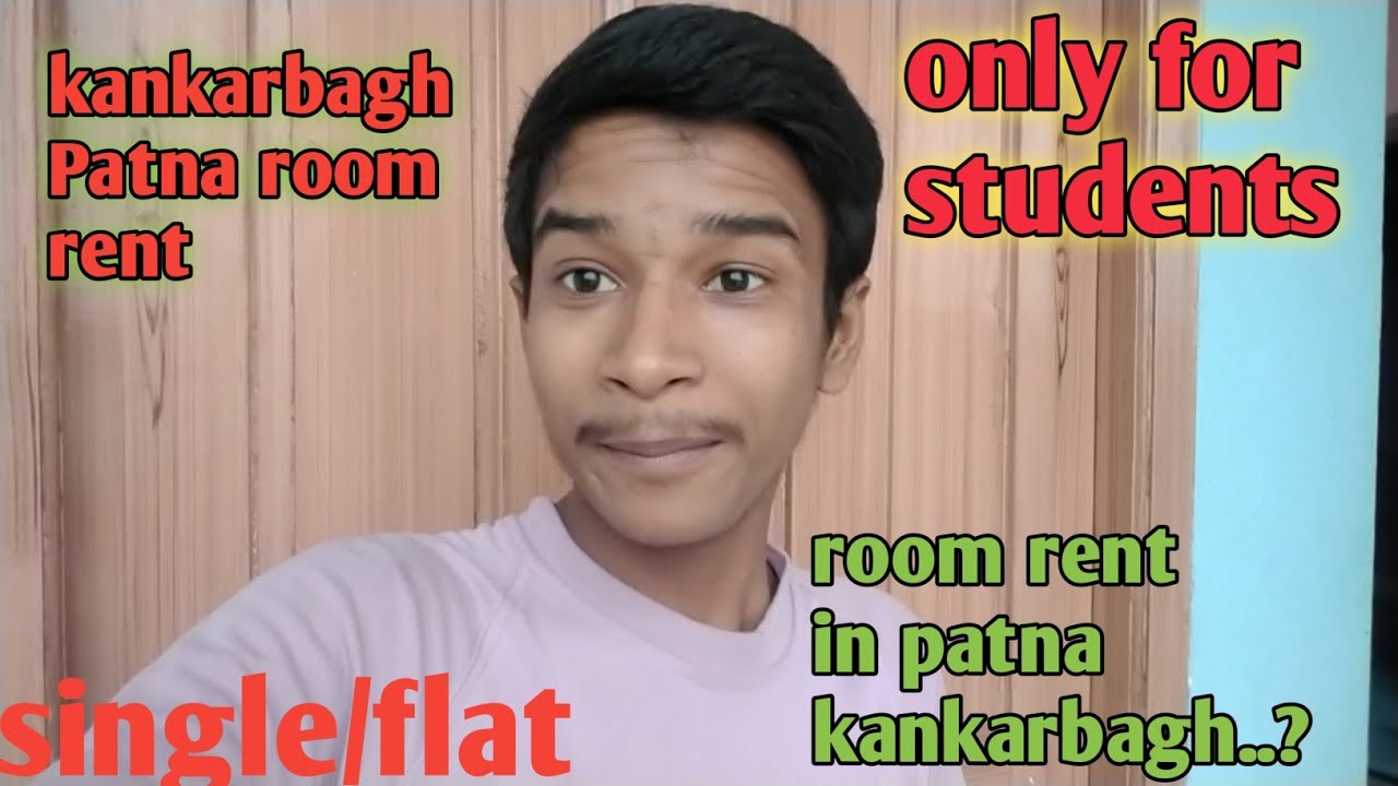 kankarbagh Patna room rent ..? || room rent in patna kankarbagh for students ...