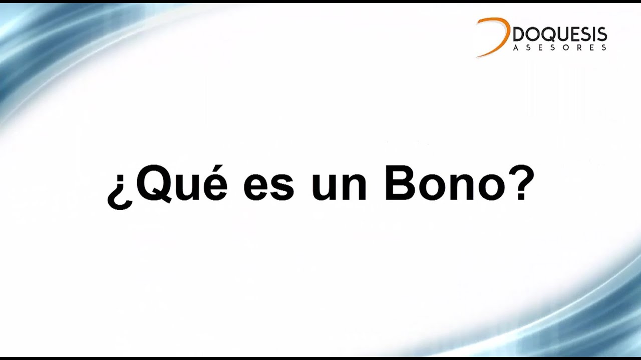 &iquest;Qu&eacute; es un Bono? Curso de inversi&oacute;n Bolsa de Valores