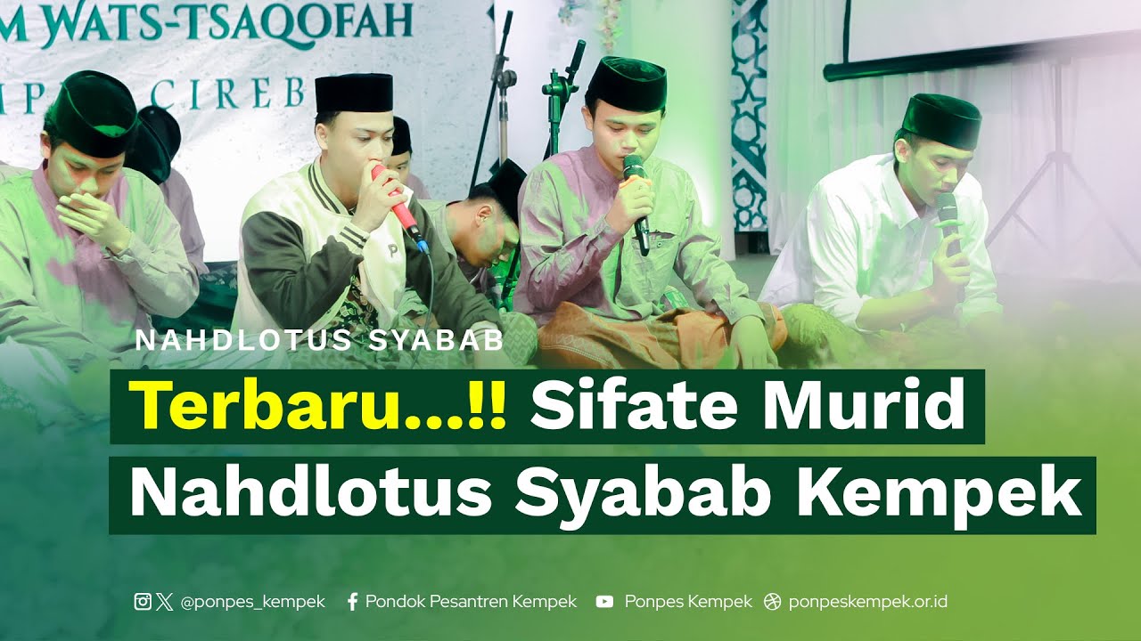 Terbaru...!! Sifate Murid - Nahdlotus Syabab Pondok Pesantren Kempek Cirebon 2024